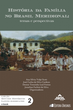 EHILA  Vol. 2 | E-BOOK - História Da Família No Brasil Meridional: temas e perspectivas